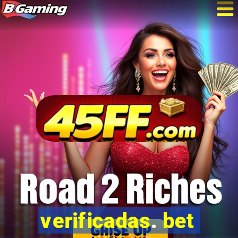 verificadas. bet